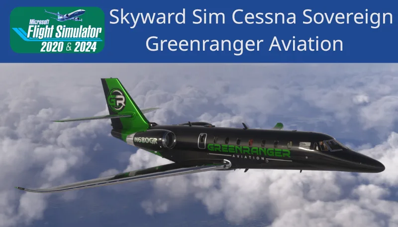 Skyward Simulations C680 Sovereign Greenranger Aviation for Microsoft Flight Simulator 2024 and Microsoft Flight Simulator 2020